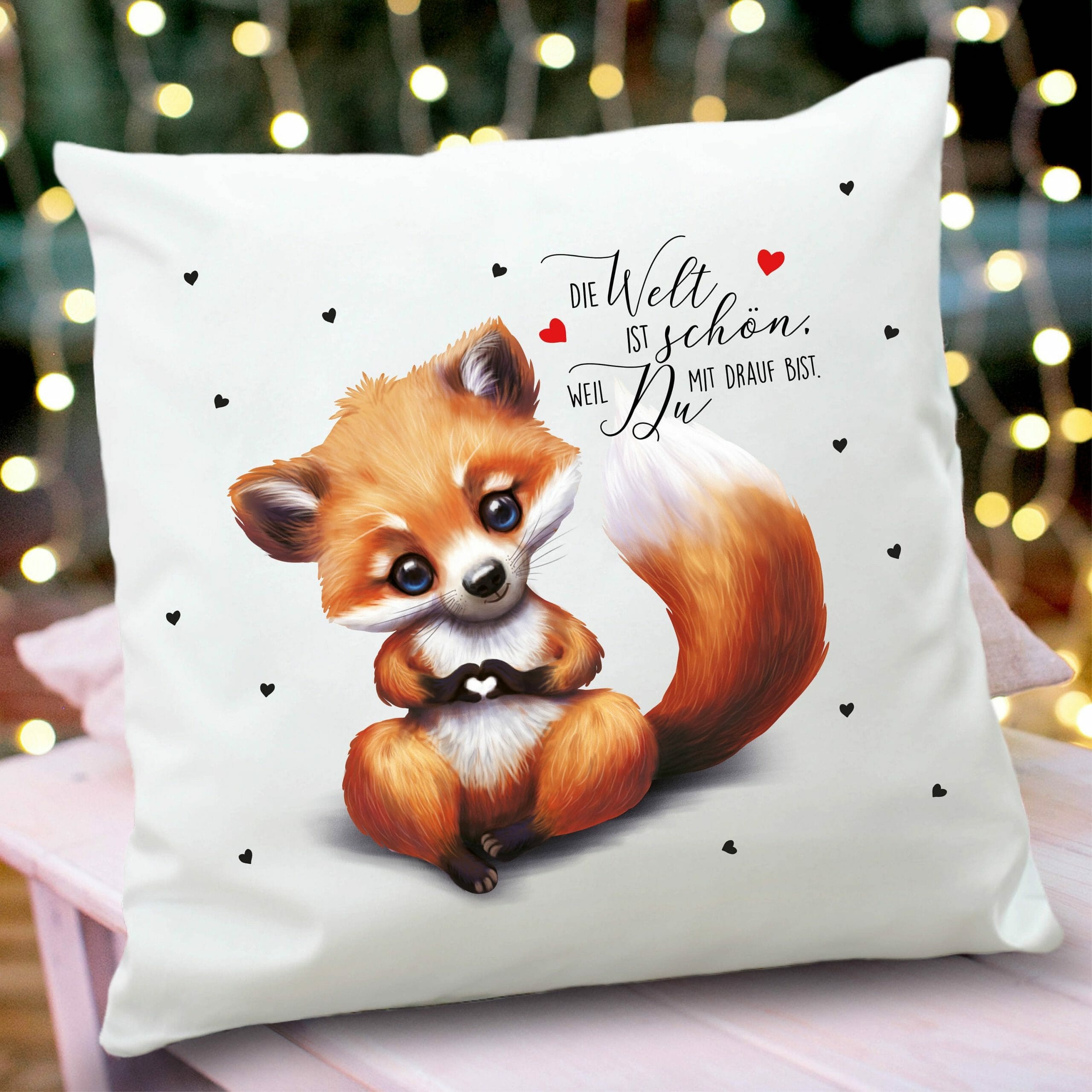 Deko Kissen Fuchs Die Welt ist schön, weil du mit drauf bist Polyester