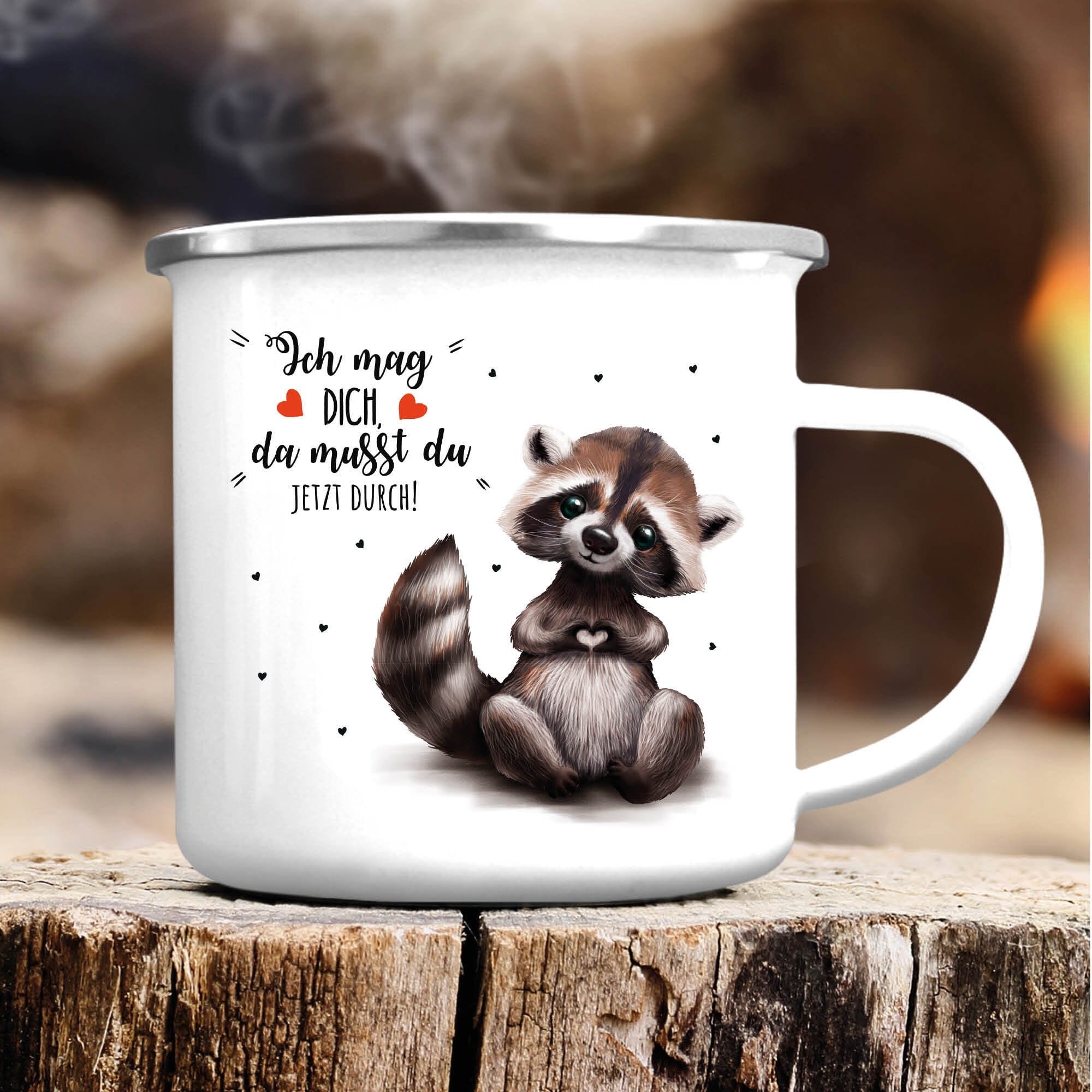 Emaille Campingbecher Waschbär Ich mag dich Da musst du jetzt durch Kaffeebecher Kindertasse Valentinstag